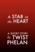 A Stab in the Heart by Twist Phelan