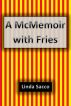 A McMemoir with Fries by Linda Sacco