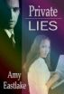 Private Lies by Amy Eastlake