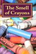 The Smell of Crayons by Steve Davidson