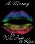 It Was Just A Kiss by A. Mistory