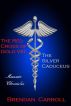 The Red Cross of Gold VIII:. The Silver Caduceus by Brendan Carroll