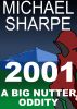 2001: A Big Nutter Oddity by Mike Sharpe
