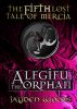 The Fifth Lost Tale of Mercia: Alfgifu the Orphan by Jayden Woods
