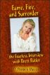 Fame, Fire, and Surrender: The Fearless Interview with Brett Butler by D. Patrick Miller 