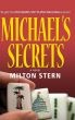 Michael's Secrets by Milton Stern by STARbooks Press