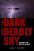 The Dark and Deadly Sky: A Novel of the Roswell Incident by Garrett McKinnon