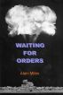 Waiting For Orders by Alain Miles
