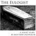 The Eulogist by Matthew Montague