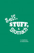 Self, Stuff, & Stomach by Anonymous4Him 