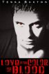 Love is the Color of Blood by Tessa Buxton