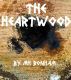 The Heartwood by M. H. Bonham