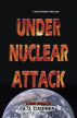 Under Nuclear Attack by AJ Cushner
