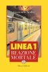 Linea 1: reazione mortale by Giancarlo Avolio