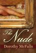 The Nude: A Historical Romance by Dorothy McFalls