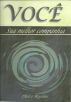 Você: Sua Melhor Companhia by Dulce Regina