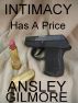Intimacy Has A Price by Ansley Gilmore