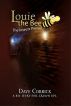 Louie the Bee: The Insects Prevail. by Dave Corrick