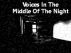 Voices In The Middle Of The Night by Monica P