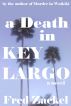 A Death in Key Largo by Fred Zackel