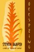 Offspring: A Novel of the Silent Empire by Steven Harper