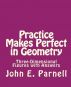 Practice Makes Perfect in Geometry: Three-Dimensional Figures with Answers by John Parnell