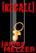 [RECALL] by James Melzer