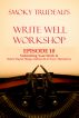Smoky Trudeau's Write Well Workshop Episode 10: Submitting Your Work and... by Smoky Trudeau