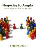 Negociação Ampla (livro em português) by Fred Pacheco