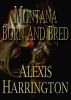 Montana Born and Bred by Alexis Harrington