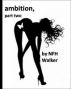 Ambition, part two by NFH Walker