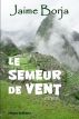 Le semeur de vent by Jaime Borja