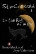 StarCrossed 4: In the Blink of an Eye by Reno MacLeod and Jaye Valentine