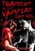 Torment of the Vampire Slave Girl by Jacqui Knight