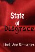 State of Disgrace by Linda Ann Rentschler