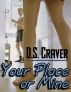 Your Place or Mine by D. S. Craver