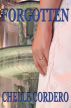 Forgotten by Chelle Cordero