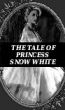 The Tale Of Princes Snow White by Monica P