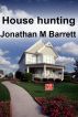 House Hunting by Jonathan M Barrett