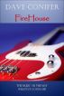 FireHouse by Dave Conifer