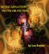 Reincarnation: Truth or Fiction by Leonard Rubino