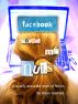 Facebook Drives Me Nuts by Brian Haddad