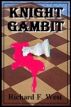 Knight Gambit by Richard F. West