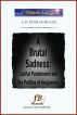 A Brutal Sadness: Capital Punishment and the Politics of Vengeance by D. Patrick Miller