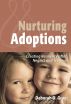 Nurturing Adoptions: Creating Resilience after Neglect and Trauma by Deborah Gray
