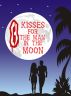 Eight Kisses For The Man In The Moon by Ginny Fleming