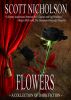 Flowers by Scott Nicholson