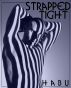 Strapped Tight by  habu