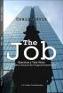 The Job: Based on a True Story (I Mean, This is Bound to have Happened Somewhere) by Craig Davis