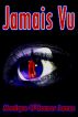 Jamais Vu by Monique O'Connor James